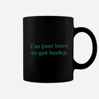 Im Just Here To Get Lucky Saint Patricks Day Coffee Mug - Seseable