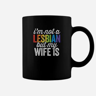 I'm Not A Lesbian But My Wife Is Lgbt Wedding Coffee Mug - Seseable