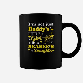 Im Not Just Daddy Little Girl Im A Seabees Coffee Mug - Seseable