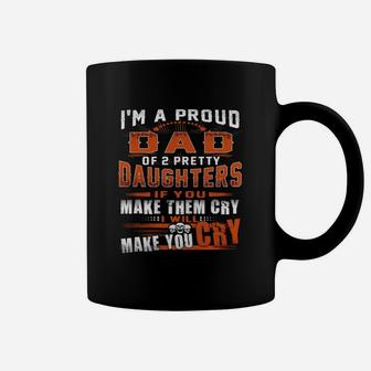 I'm Proud Dad Of 2 Awesome Daughters Funny Dad Coffee Mug - Seseable