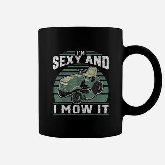 Im Se Xy And I Mow It Funny Riding Mower Mowing Gift For Dad Coffee Mug - Seseable