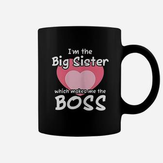 Im The Big Sister Which Makes Me The Boss Big Sister Funny Coffee Mug - Seseable