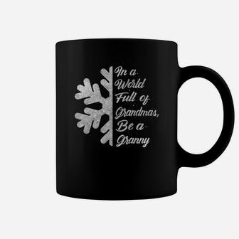 In A World Full Of Grandmas Be A Granny Funny Grandma Gift Coffee Mug - Seseable