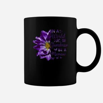 In A World Full Of Grandmas Be A Memaw Purple Flower Quote Coffee Mug - Seseable