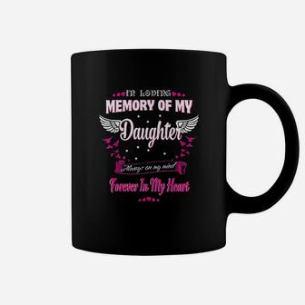 In Loving Memory Of My Daughter-my Daughter In Heaven Coffee Mug - Seseable