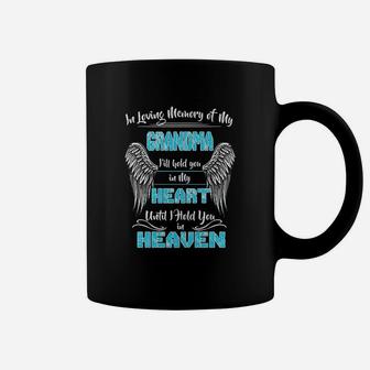 In Loving Memory Of My Grandma I Will Hold You In My Heart Coffee Mug - Seseable