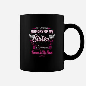 In Loving Memory Of My Sister For My Sister Lives In Heaven Coffee Mug - Seseable