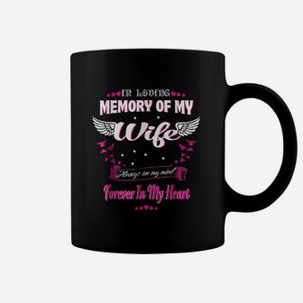 In Loving Memory Of My Wife My Wife Lives In Heaven Coffee Mug - Seseable