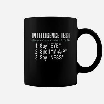 Intelligence Test Say Eye M A P Ness Funny Dad Joke Coffee Mug - Seseable