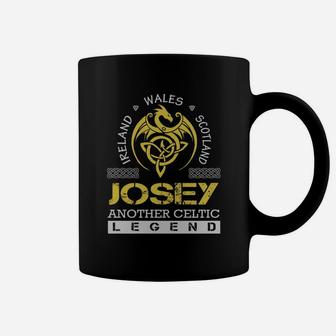 Ireland Wales Scotland Josey Another Celtic Legend Name Coffee Mug - Seseable