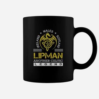 Ireland Wales Scotland Lipman Another Celtic Legend Name Shirts Coffee Mug - Seseable