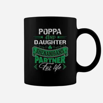 Irish St Patricks Day Poppa And Daughter Shenanigans Partner For Life Family Gift Coffee Mug - Seseable