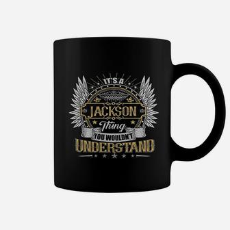 It Is A Jackson Thing You Wouldnt Understand Coffee Mug - Seseable
