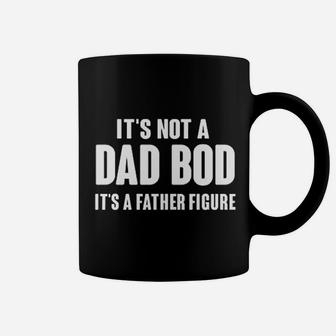 It Is Not A Dad Bod It Is A Father Figure Fathers Day Funny Coffee Mug - Seseable