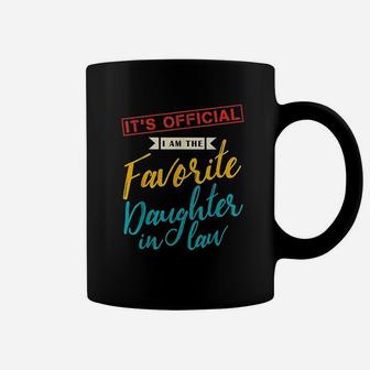 It Is Official I Am The Favorite Daughter In Law Gift Mother Coffee Mug - Seseable