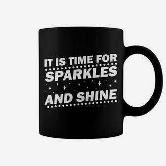 It Is Time For Sparkles And Shine New Year Wishes Gift Coffee Mug - Seseable