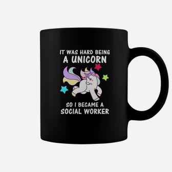 It Was Hard Being A Unicorn Funny Social Worker Coffee Mug - Seseable