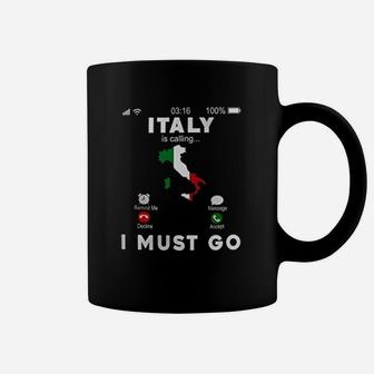 Italy Is Calling I Must Go Funny Italian Flag Italy Roots Pride Coffee Mug | Seseable CA
