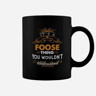 Its A Foose Thing You Wouldnt Understand Coffee Mug - Seseable