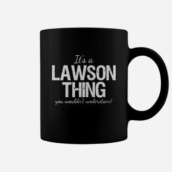 It's A Lawson Thing Family Heritage Reunion Gift Coffee Mug - Seseable