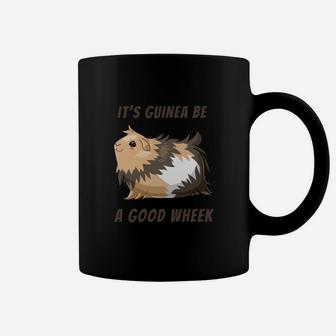 Its Guinea Be A Good Wheek Guinea Pig Coffee Mug - Seseable