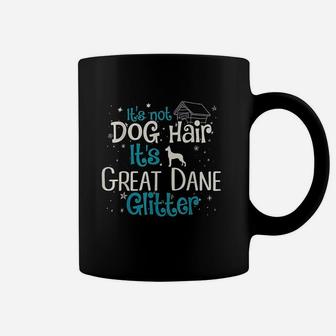 Its Not Dog Hair Its Great Dane Glitter Coffee Mug - Seseable