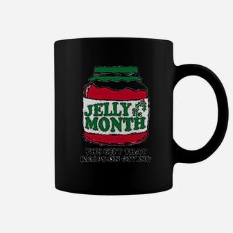 Jelly Of The Month Club The Gift That Keeps On Giving Funny Coffee Mug - Seseable