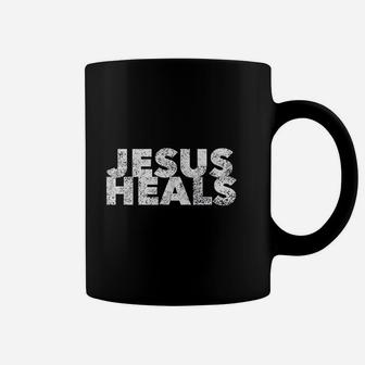 Jesus Heals Christian Faith Saying Quote Healer Healing Coffee Mug - Seseable