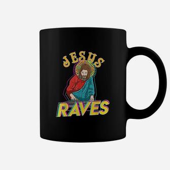 Jesus Raves Funny Edm Music Festival Party Christian Dj Gift Coffee Mug - Seseable