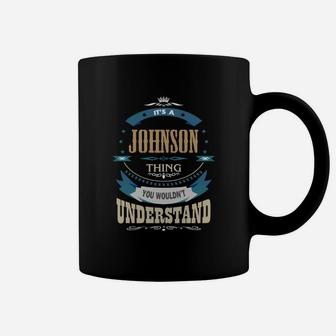 Johnson, It's A Johnson Thing Coffee Mug - Seseable