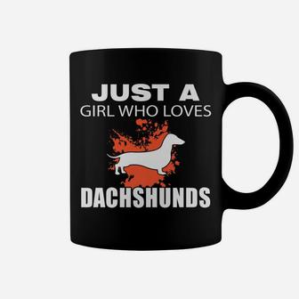 Just A Girl Who Loves Dachshunds Dog Lovers Funny Coffee Mug - Seseable