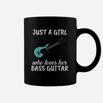 Just A Girl Who Loves Her Bass Guitar Clothes Bass Guitar Coffee Mug | Seseable UK