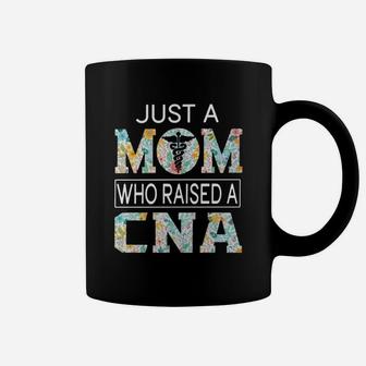Just A Mom Who Raised A Cna Mom Nurse Mothers Day Coffee Mug - Seseable