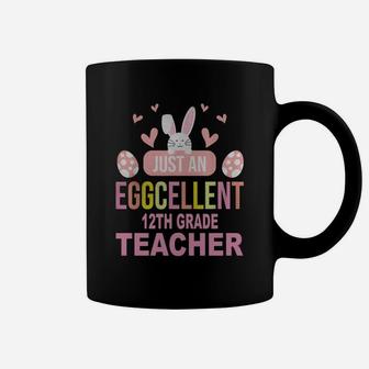 Just An Eggcellent 12th Grade Funny Gift For Easter Day Teaching Job Title Coffee Mug - Seseable