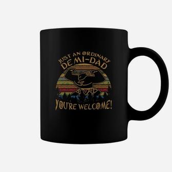 Just An Ordinary Demi Dad You’re Welcome Coffee Mug - Seseable