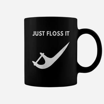 Just Floss It Funny Design For A Dentist Or Hygienist Coffee Mug - Seseable