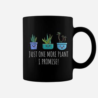 Just One More Plant I Promise Succulent Cactus Succa Gift Coffee Mug - Seseable