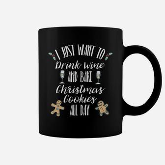 Just Want Drink Wine Bake Christmas Cookies Coffee Mug - Seseable