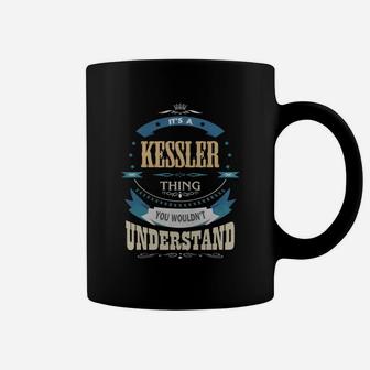 Kessler, It's A Kessler Thing Coffee Mug - Seseable