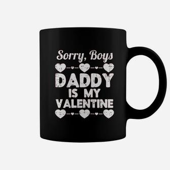 Kids Sorry Boys Daddy Is My Valentine Baby Girl Toddler Daughter Coffee Mug - Seseable