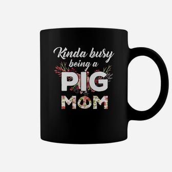 Kinda Busy Being A Pig Mom Coffee Mug - Seseable