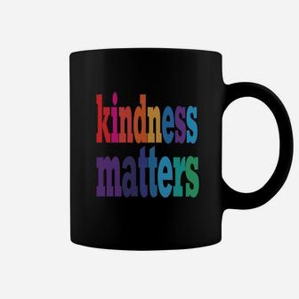 Kindness Matters T-shirt Choose To Be Kind Anti Bullying Coffee Mug | Seseable CA