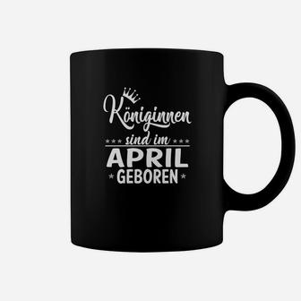 Königinnen April Geburtstag Damen Tassen, Lustiges Geburtstags-Tassen - Seseable