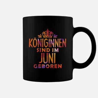 Königinnen Sind Im Juni Geboren Tassen - Seseable