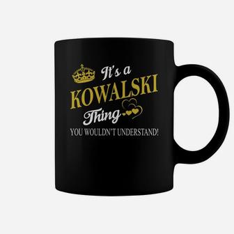 Kowalski Shirts - It's A Kowalski Thing You Wouldn't Understand Name Shirts Coffee Mug - Seseable