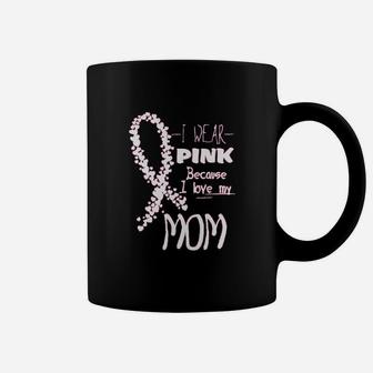 Kropsis I Wear Pink Because I Love My Mom Coffee Mug - Seseable