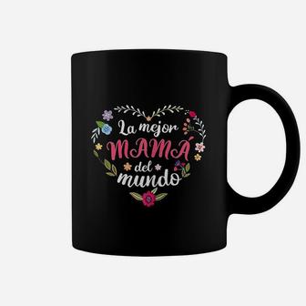 La Mejor Mama Del Mundo birthday Coffee Mug - Seseable