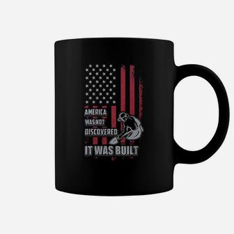 Laborer America Was Not Discovered It Was Built Coffee Mug - Seseable