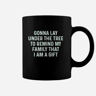 Lay Under The Tree To Remind My Family Im A Gift Coffee Mug - Seseable