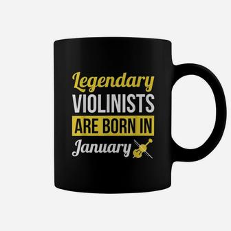 Legendary Violinists Are Born In January Violin Coffee Mug - Seseable